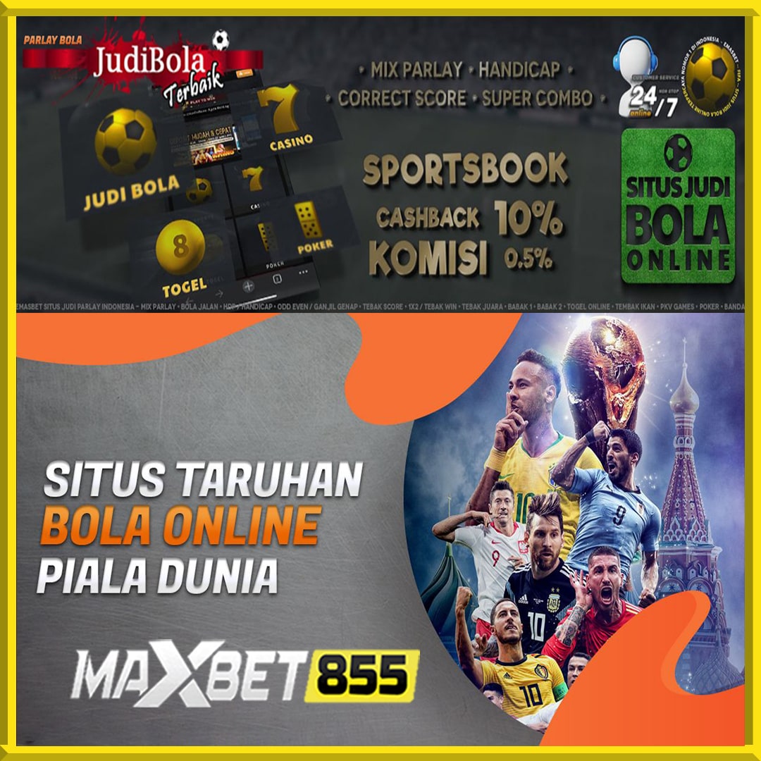 MAXBET855 : Link Mix Parlay Situs Bandar Judi Bola Online Resmi Indonesia